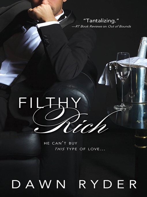 Title details for Filthy Rich by Dawn Ryder - Available